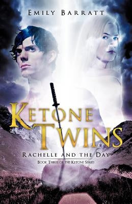 Ketone Twins: Rachelle and the Day by Barratt, Emily
