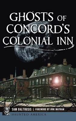 Ghosts of Concord's Colonial Inn by Baltrusis, Sam