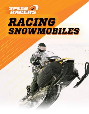 Racing Snowmobiles by Katirgis, Jane