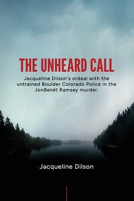 The Unheard Call by Dilson, Marah