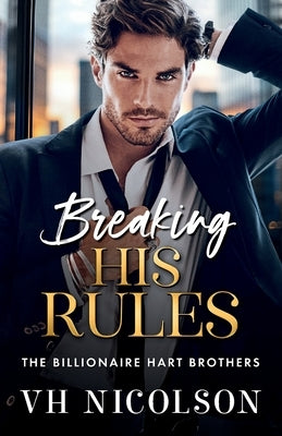 Breaking His Rules by Nicolson, Vh