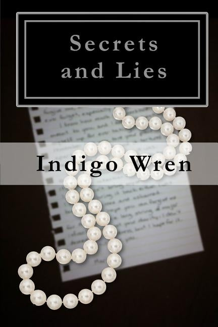 Secrets and Lies by Wren, Indigo