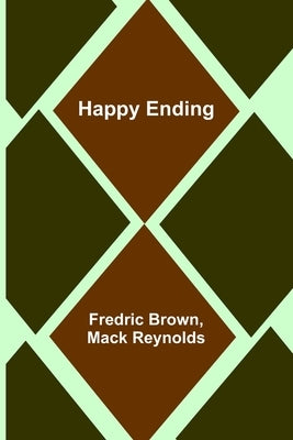 Happy Ending by Brown, Fredric