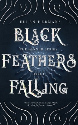 Black Feathers Falling: The Banned Series by Hermans, Ellen