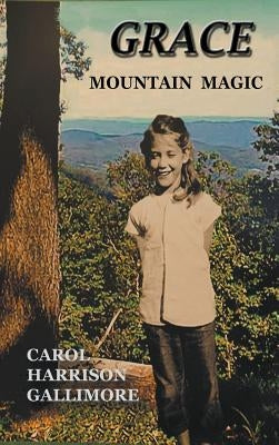 Grace: Mountain Magic by Gallimore, Carol Harrison