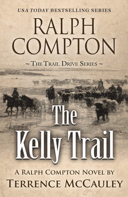 Ralph Compton the Kelly Trail by McCauley, Terrence