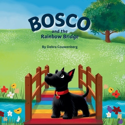 Bosco and the Rainbow Bridge by Couwenberg, Debra