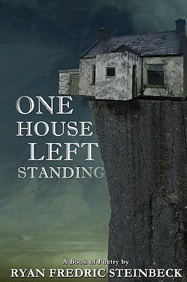 One House Left Standing by Steinbeck, Ryan Fredric