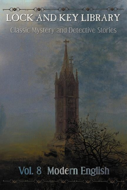 The Lock and Key Library Classic Mystery and Detective Stories: Modern English by Kipling, Rudyard