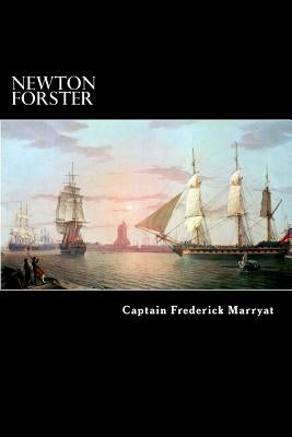 Newton Forster: The Merchant Service by Struik, Alex