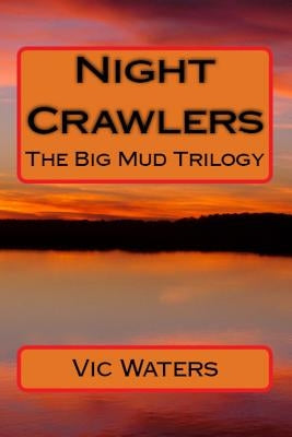 Night Crawlers: The Big Mud Trilogy by Waters, Vic