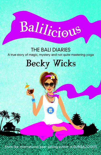 Balilicious by Wicks, Becky