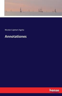 Annotationes by Cajetani Ageta, Nicolai