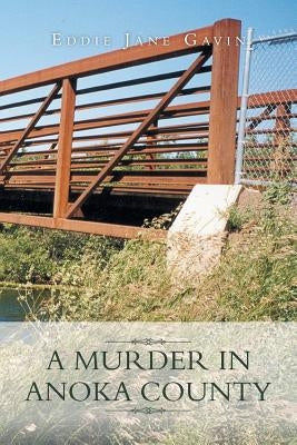 A Murder in Anoka County by Gavin, Eddie Jane