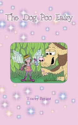 The Dog Poo Fairy by Bryant, Tracey