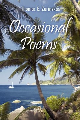 Occasional Poems by Zurinskas, Thomas E.