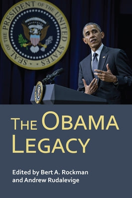 The Obama Legacy by Rockman, Bert A.