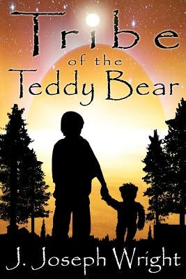 Tribe of the Teddy Bear by Wright, Krystle