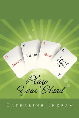 Play Your Hand by Ingram, Catharine