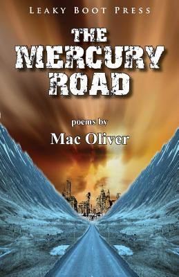 The Mercury Road by Oliver, Mac