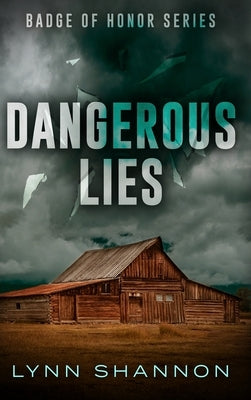 Dangerous Lies: A Small-town Christian Romantic Suspense by Shannon, Lynn