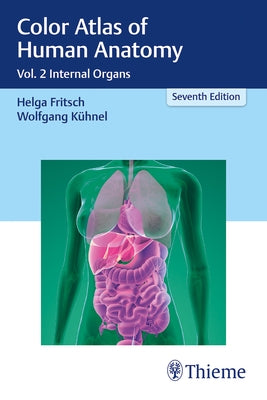Color Atlas of Human Anatomy: Vol. 2 Internal Organs by Fritsch, Helga