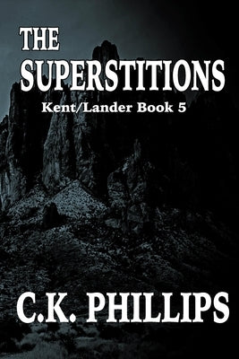 The Superstitions by Phillips, C. K.