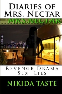Diaries Of Mrs. Nectar by Taste, Nikida S.