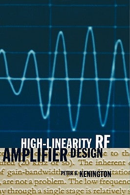 High-Linearity RF Amplifier Design by Kenington, Peter B.