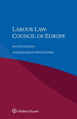 Labour Law: Council of Europe by Świątkowski Andrzej Marian