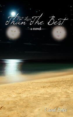 Not Less Than the Best by Edet, Carol