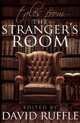 Sherlock Holmes Tales from the Stranger's Room by Ruffle, David