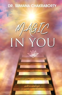 Magic in You by Chakraborty, Sumana