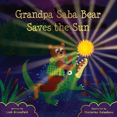 Grandpa Saba Bear Saves the Sun by Greenfeld, Liah