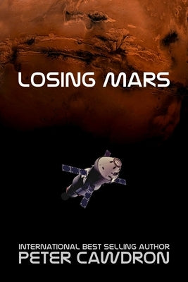 Losing Mars by Cawdron, Peter