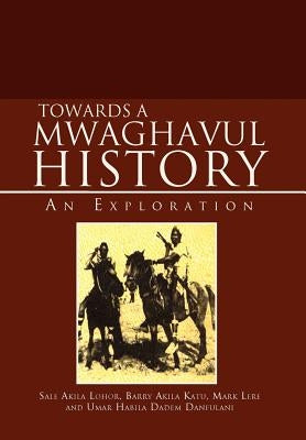 Towards a Mwaghavul History: An Exploration by Dahip, Joseph