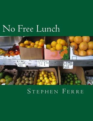 No Free Lunch by Ferre, Stephen