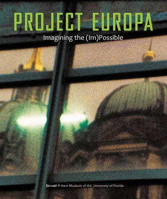 Project Europa: Imagining the (Im)Possible by Oliver-Smith, Kerry
