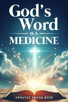 God's Word is a Medicine by Baio, Frank
