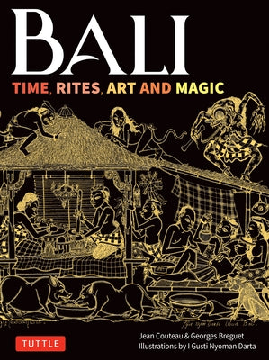 Bali: Time, Rites, Art and Magic by Couteau, Jean
