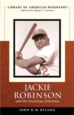 Jackie Robinson and the American Dilemma by Wilson, John