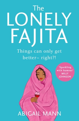 The Lonely Fajita by Mann, Abigail