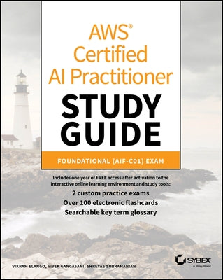 AWS Certified AI Practitioner Study Guide: Foundational (Aif-C01) Exam by Elango, Vikram