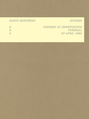 Santu Mofokeng: Stories: 2: Concert in Sewefontein, 3: Funeral, 4: 24 April 1994 by Mofokeng, Santu