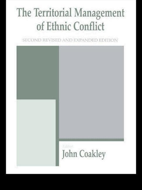 The Territorial Management of Ethnic Conflict by Coakley, John