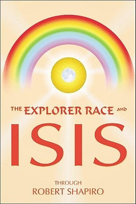 The Explorer Race and Isis by Zoosh