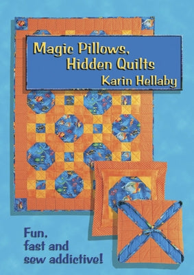 Magic Pillows, Hidden Quilts! by Hellaby, Karin