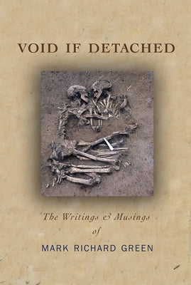 Void If Detached: The Writings & Musings by Green, Mark