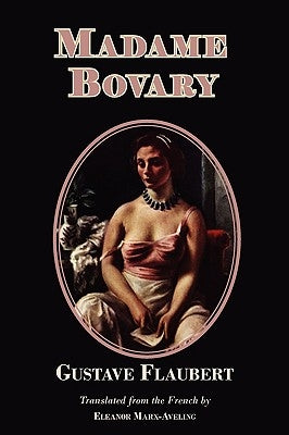 Madame Bovary by Flaubert, Gustave