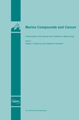 Marine Compounds and Cancer by Dyshlovoy, Sergey a.